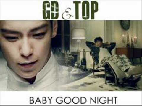 GD \u0026 TOP - Baby Good Night