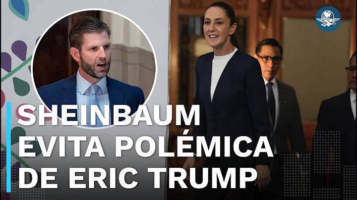 Sheinbaum se niega a hablar de declaraciones de Eric Trump sobre México