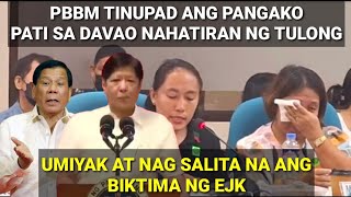 PBBM TINUPAD ANG PANGAKO KAHIT SA DAVAO. UMIYAK AT NAG SALITA ANG ISA SA BIKTIMA NG EJK. LIVE...