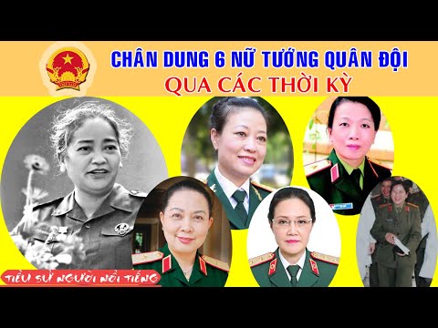 Chân Dung 6 Nữ Tướng Quân Đội Nhân Dân Việt Nam Qua Các Thời Kỳ
