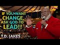 T.D. Jakes: Fight Back Against Negative Thoughts and Say Yes to God. Listen to the full sermon....