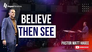 Believe Then See