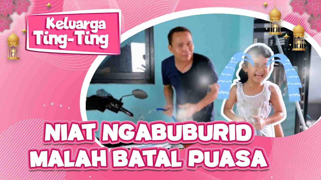 BILQIS NGABUBURUT MALAH BATAL PUASA❓ | KELUARGA TING TING