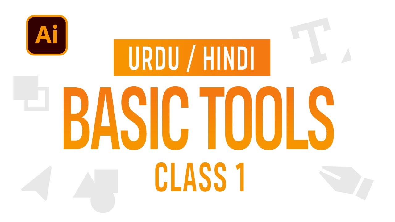 Adobe Illustrator Tutorial | Class 1 | Urdu Hindi - YouTube