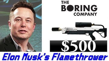 Elon Musk Flamethrower / Not a Flamethrower