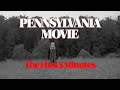 Pennsylvania Movie: The First Five Minutes