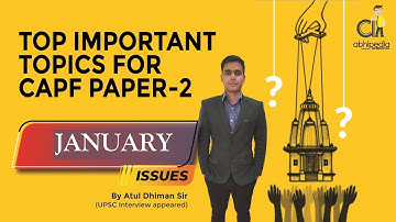 Top important Topics of January Month for CAPF AC PAPER 2 2022 | CAPF AC 2022 | BY Atul Sir