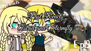 Httyd Reacts/Episode 19/Past Reacts to Astrid and Stormfly/@dreamworksdragons
