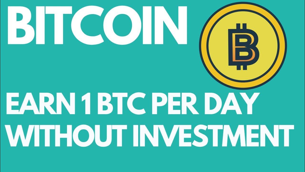 How To Earn 1 Bitcoin Per Day Without Investment YouTube how-to-earn-1-bitcoin-per-day-without-investment-youtube