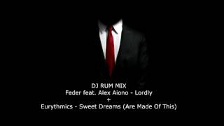 Dj Rum - Feder - Lordly Sweet dreams mix