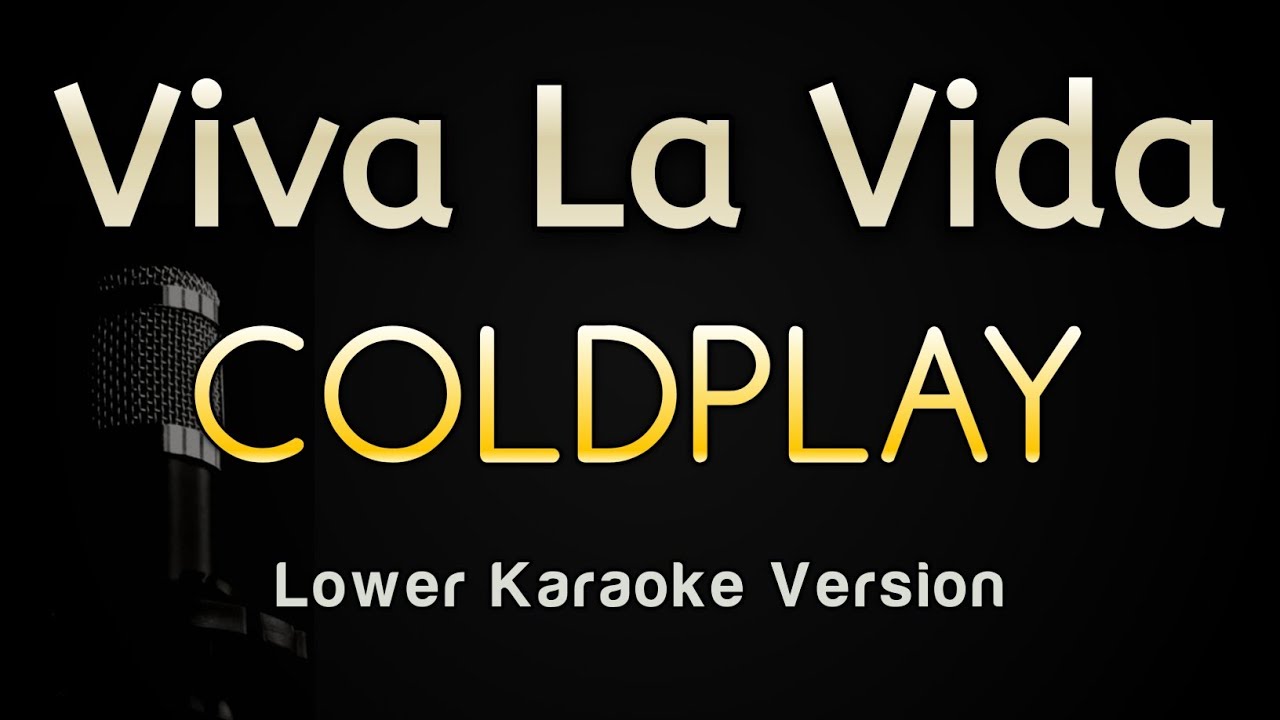 Viva La Vida Coldplay (Karaoke Songs With Lyrics Lower Key) YouTube Viva La Vida Coldplay (Karaoke Songs With Lyrics Lower Key) YouTube