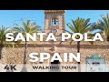 Santa Pola Alicante Spain - Walking Tour 2022