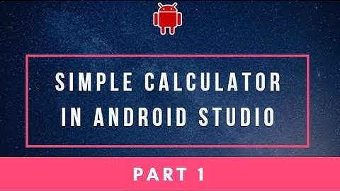 How to make a simple Calculator in Android Studio- flutter - part 1