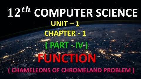 12th Computer science // Chapter1 // Function // Chameleons of chromeland problem using function