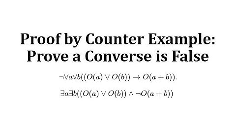 Proof by Counter Example: Prove a Converse is False