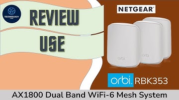 NETGEAR Orbi RBK353 AX1800 WiFi 6 Mesh System : Review, Unbox Setup & Use