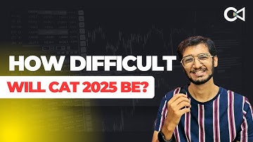 CAT 2025 Score vs Percentile -- Will it be Difficult?