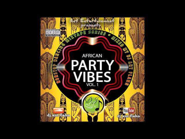 African Party Vibes Vol.1 (Nonstop Dancing) 2015 African Party Mix , 2015 Naija Music class=