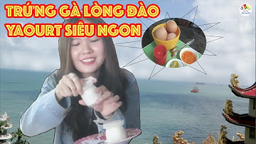 Sữa chua, trứng gà lòng đào gây tiếng vang ở Vũng Tàu.