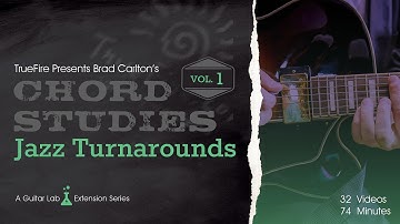 Chord Studies: Jazz Turnarounds Vol. 1 - Introduction - Brad Carlton