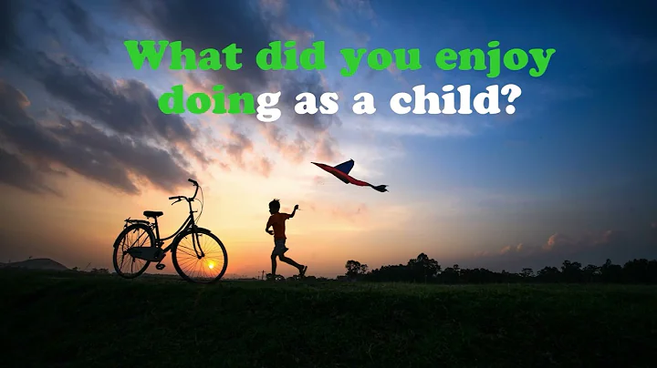 Childhood :  IELTS Speaking - part 1