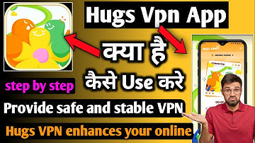 Hugs Vpn | Hugs Vpn App Kaise Use Kare | How To Use Hugs Vpn App | Hugs Vpn App | Hugs Vpn App