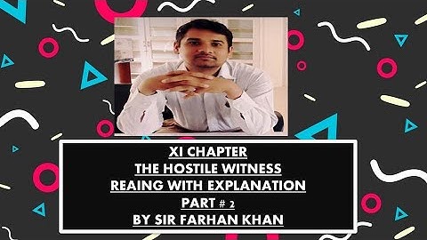 XI ENGLISH CHAPTER THE HOSTILE WITNESS READING WITH EXPLANATION PART # 2 BY SIR FARHAN