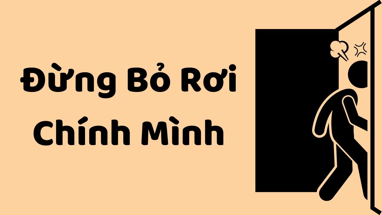 Outline Video Đừng Bỏ Rơi Chính Mình