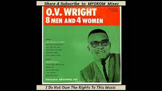O.V. Wright - 8 Men And 4 Women 1968 Mix - YouTube