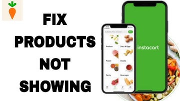 How To Fix And Solve Products Not Showing On Instacart App | Final Solution