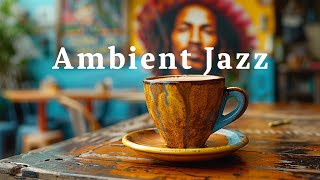 Jazz Up Your Workspace☕ Ambient Music to Boost Creativity and Relaxation