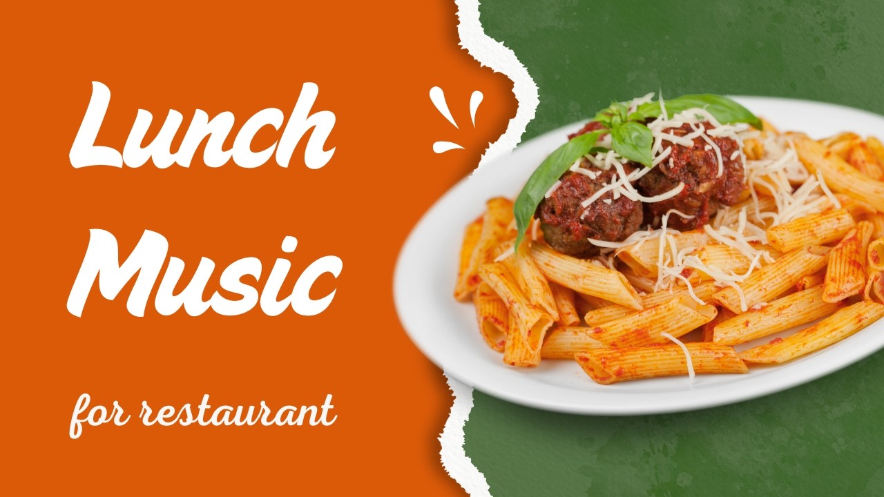 Lunch music for restaurant - 2026 Instrumental Lunchtime Playlist