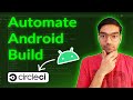 Android App Build using CircleCI | Simple CI/CD pipeline &amp; DevOps