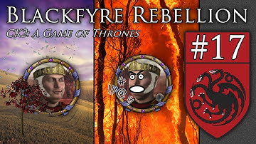 The Calm and the STORM | CK2 Game of Thrones - Blackfyre Rebellion #17