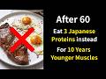 After 60, Choose These 3 Proteins Over Eggs & Steak to Make Your Muscles 10 Years Younger