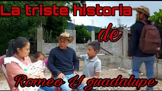 La triste historia de romeo y guadalupe  te ara llorar 