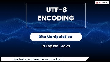 UTF-8 Encoding | Module : Bits Manipulation | In English | Java | Video_14