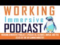 Working Immersive Podcast | Episode 05: Blender, Unreal and the state of the VR Gaming Industry