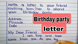 Write a letter to your friend inviting him/her to attend your birthday party || inviting letter ...