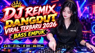 DJ DANGDUT LAWAS BASS EMPUK || Playlist Pilihan Terbaik 2026 Full Album Nonstop