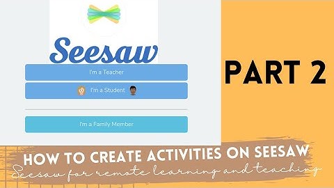 How to create activities on Seesaw | tutorial for parents, students and teachers| #Distance learning