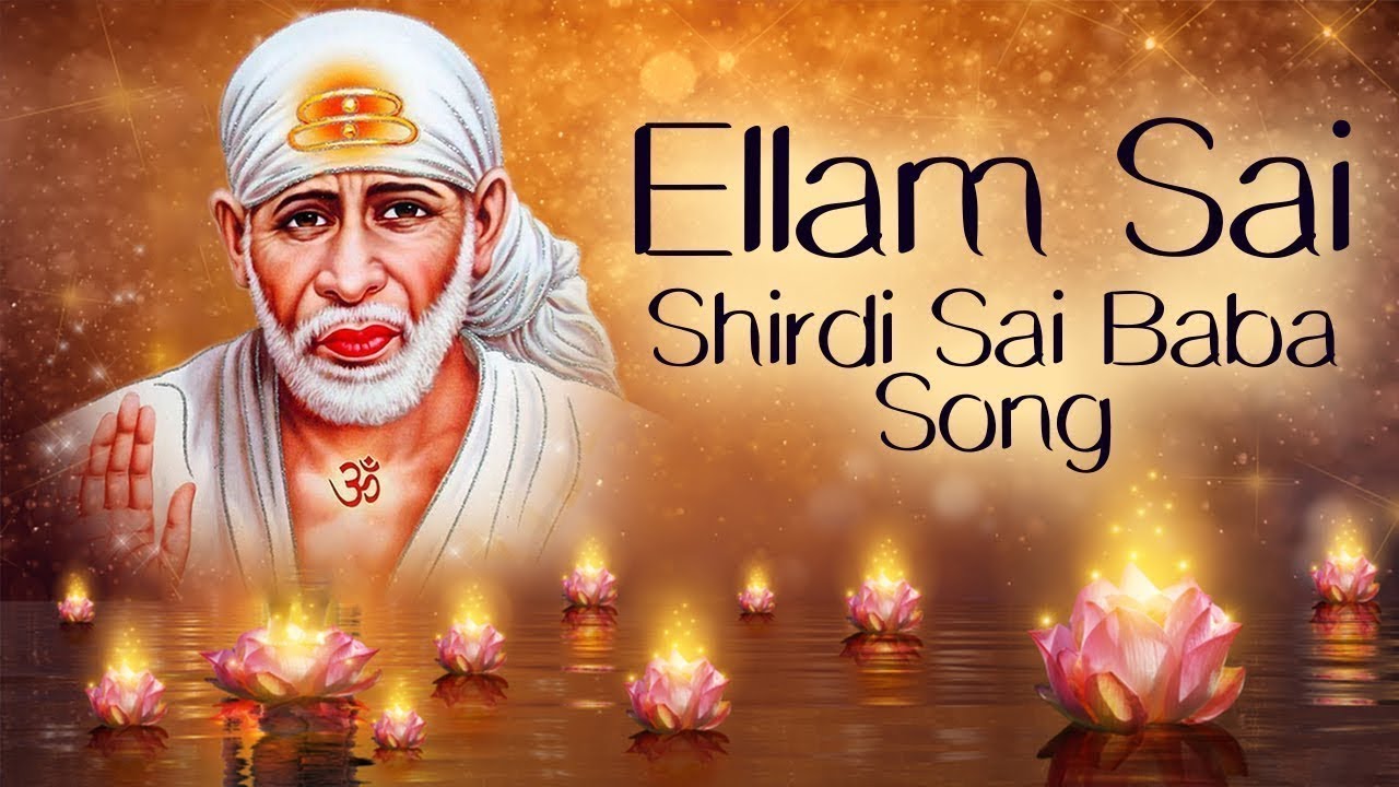 Ellam Sai   Shirdi Sai Baba  Sai Maharaj  Sai Baba Super Hit Tamil Song  Saibaba Devotional Songs