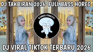 DJ TAKBIRAN 2026 STYLE FULL BASS HOREG ‼️DJ TAKBIR KELILING 2026 VIRAL YANG KALIAN CARI !! 
