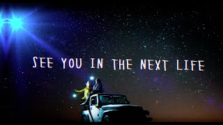 See You In The Next Life Lyric Video - YouTube