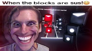 When The Blocks Are SUS! 😳 | Beat Saber