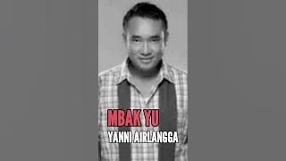 YANNI AIRLANGGA - MBAK YU