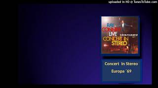 Ray Conniff - Concert In Stereo - Europa 1 - Honey Those Were The Days