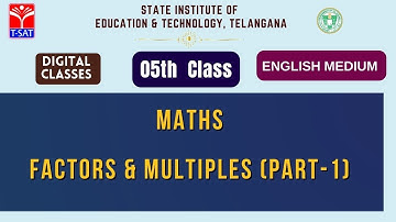 SIET 05th Class || MATHS (EM) - FACTORS & MULTIPLES (PART-1) || T-SAT