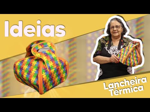 IDEIAS - Lancheira Térmica com Josefa Rodrigues