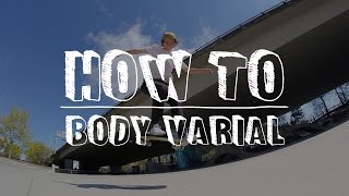 How to Skateboard: Body Varial - Tactics